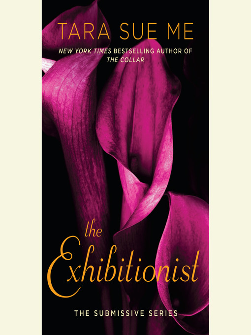 Title details for The Exhibitionist by Tara Sue Me - Available